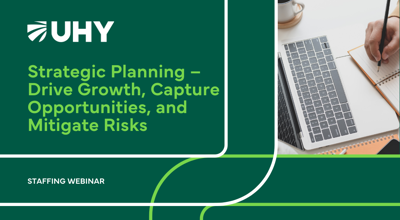 Staffing Webinar (Technical) Strategic Planning – Drive Growth, Capture Opportunities, And Mitigate Risks