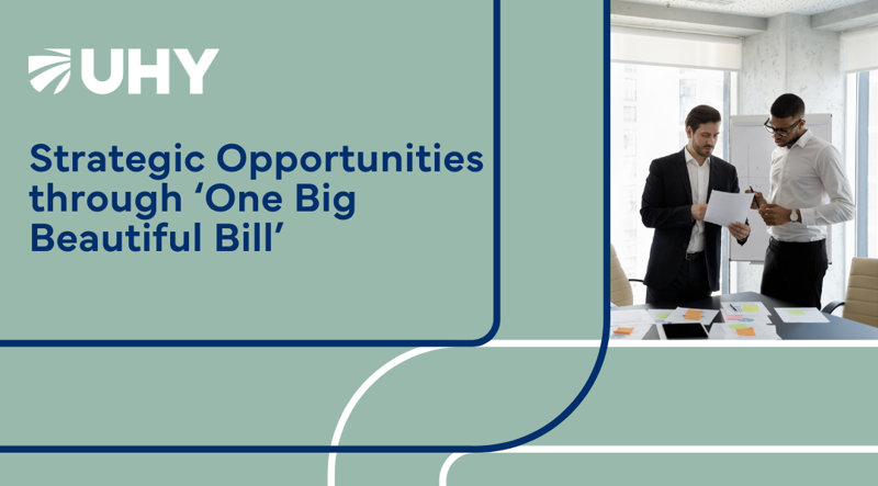Strategic Opportunities through ‘One Big Beautiful Bill’&nbsp;