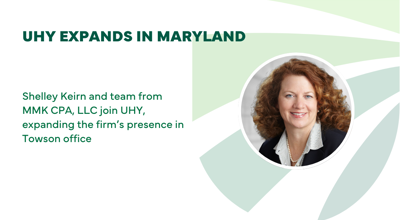 UHY LLP Expands Townson Office With New Partner And Team From MMK CPA, LLC (1)