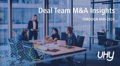 UHY Deal Team M&A Insights Through Mid-2024