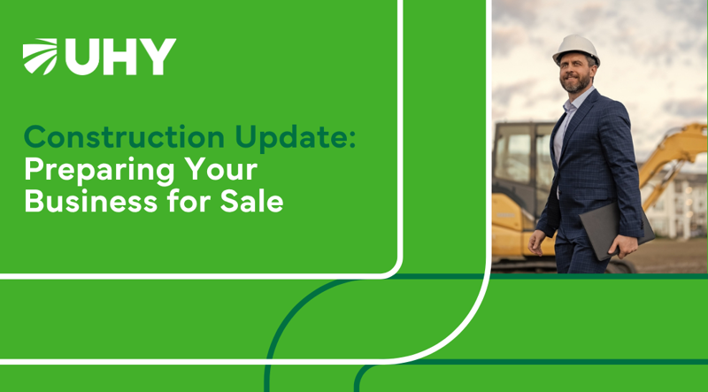UHY Construction Update – Preparing Your Business for Sale