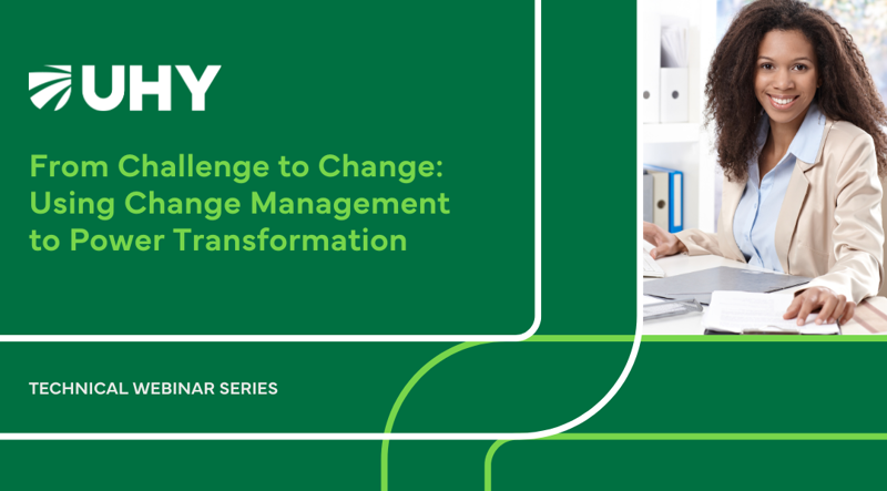 From Challenge to Change: Using Change Management to Power Transformation