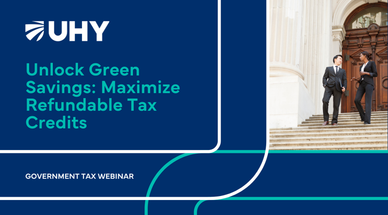 Unlock Green Savings: How State and Local Governments Can Maximize Refundable Tax Credits under the Inflation Reduction Act