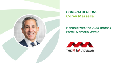 Corey Massella Awarded 2023 Thomas Farrell Memorial Award By M&A Advisor Magazine