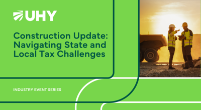 Industry Events Series Construction Update Navigating State And Local Tax Challenges