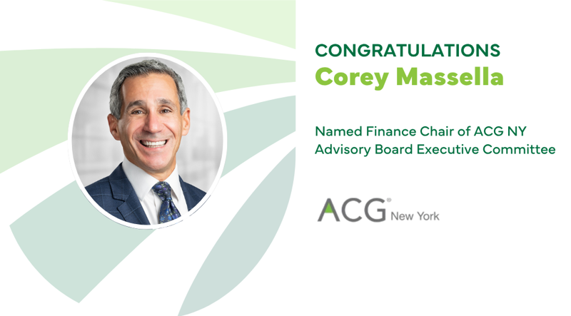 Corey Massella Named Finance Chair of ACG NY Advisory Board Executive Committee